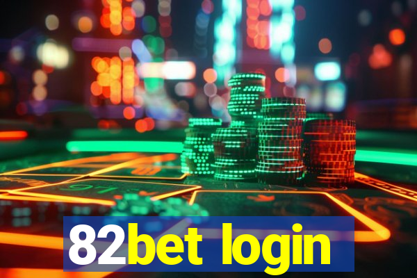 82bet login